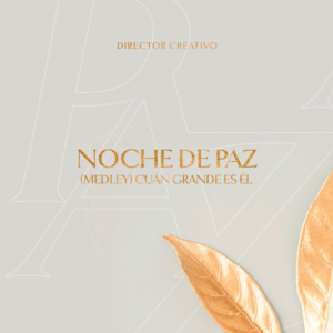 Multitracks- Noche De Paz / Cuan Grande Es Él-Director Creativo